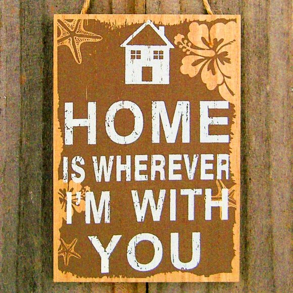 Family & Love Themed Sign 'Home Is Wherever I'm With You' Choice of four colors - Picture 3 of 9